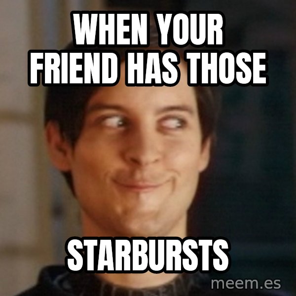 Toby Maguire Troll Face meme: When your friend has those / Starbursts