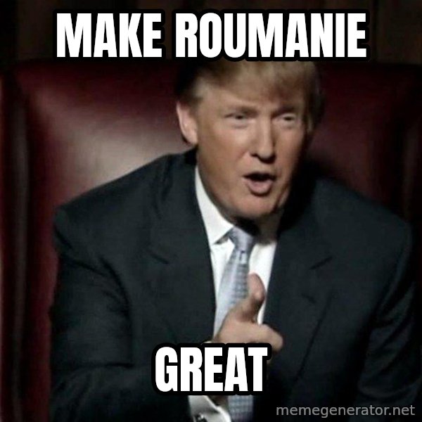 Donald Trump meme: Make Roumanie / great