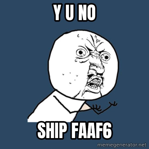 Y U No meme: y u no / ship faaf6