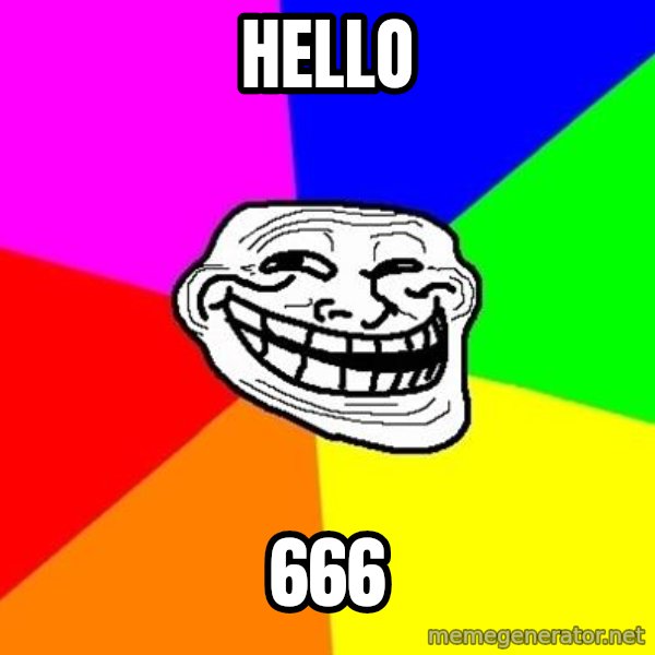 Trollface meme: hello / 666