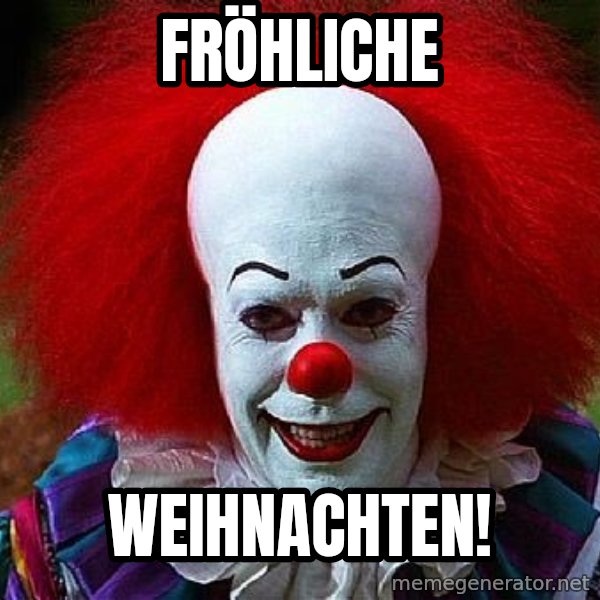 Pennywise the Clown meme: Fröhliche / Weihnachten!
