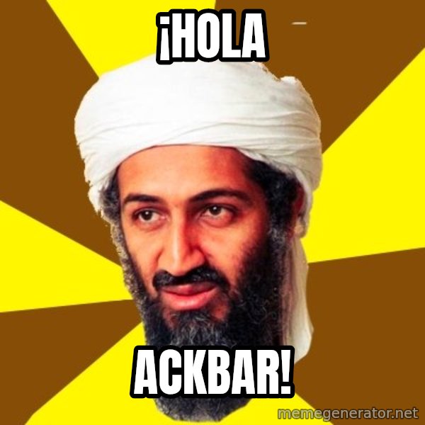Osama meme: ¡Hola / Ackbar!