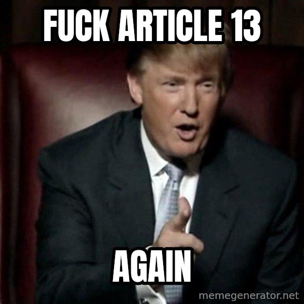 Donald Trump meme: Fuck article 13 / again