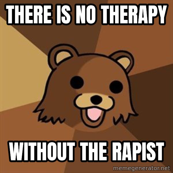 Pedobear meme: There is No Therapy / Without The Rapist