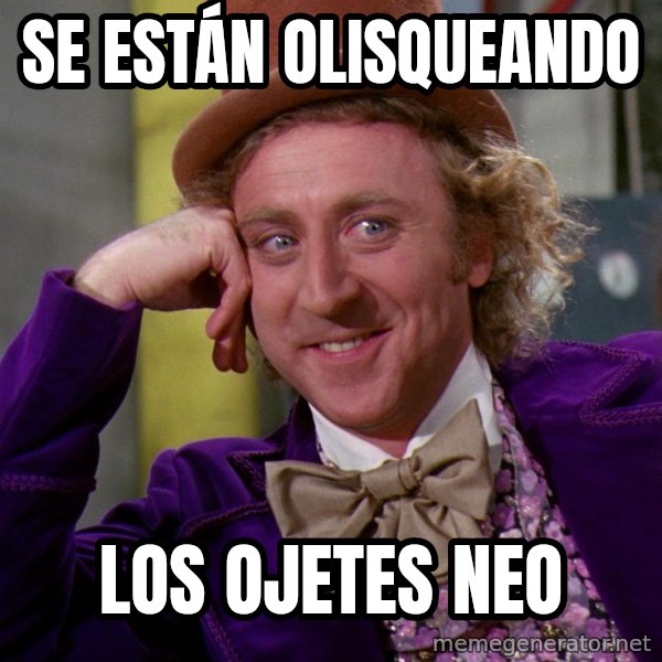 Willy Wonka meme: Se están olisqueando / Los OJETES  neo