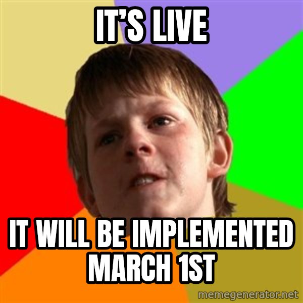 Angry School Boy meme: It’s live / It will be implemented March 1st