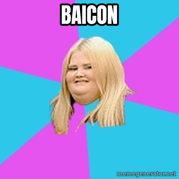Fat Girl meme: baicon