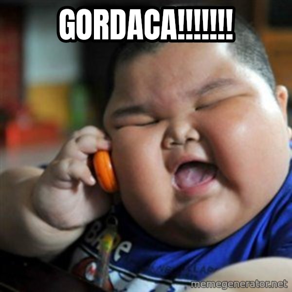 fat chinese kid meme: gordaca!!!!!!!