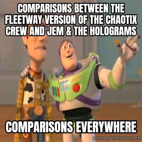 X, X Everywhere  meme: Comparisons between the Fleetway version of the Chaotix Crew and Jem & the Holograms / Comparisons everywhere