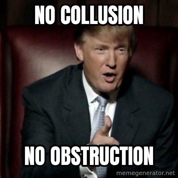 Donald Trump meme: No Collusion / No Obstruction