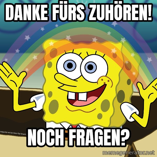 spongebob rainbow meme: Danke fürs zuhören! / Noch Fragen?