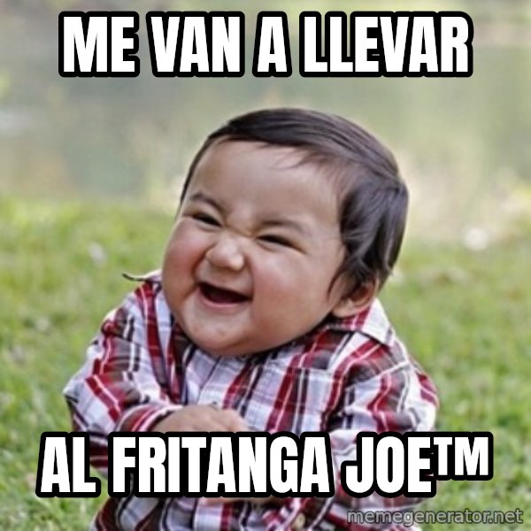 evil toddler kid2 meme: me van a llevar / al fritanga joe™