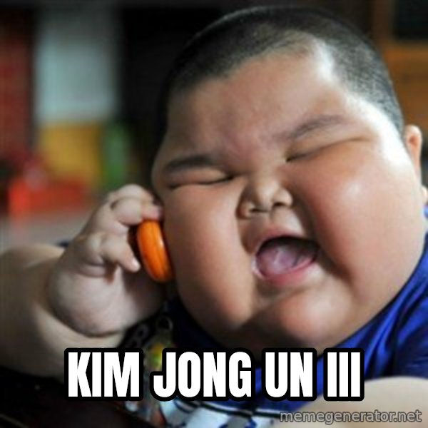fat chinese kid meme: Kim Jong Un III
