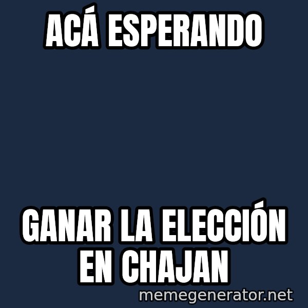 Esqueleto Esperando2 meme: Acá esperando / Ganar la elección en chajan