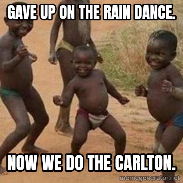 african children dancing meme: Gave up on the rain dance. / Now we do the Carlton.