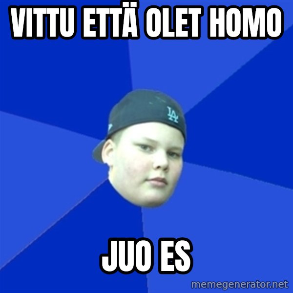 Jonnen Neuvo meme: vittu että olet homo / juo es