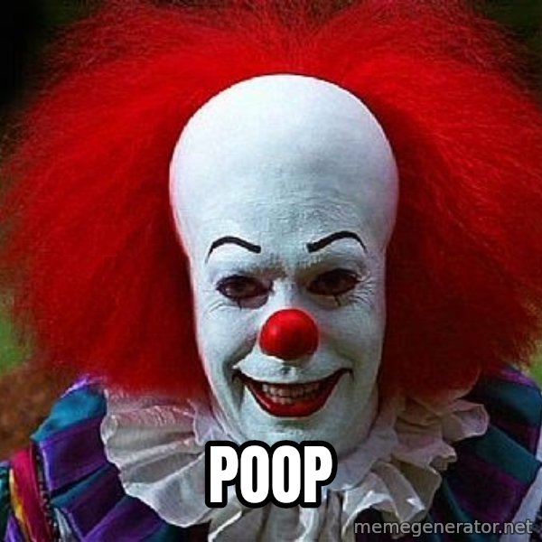 Pennywise the Clown meme: poop