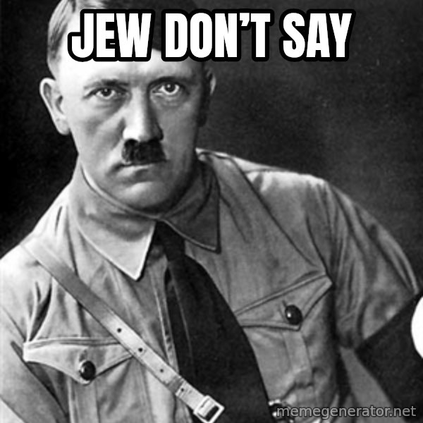 Hitler meme: Jew don’t say
