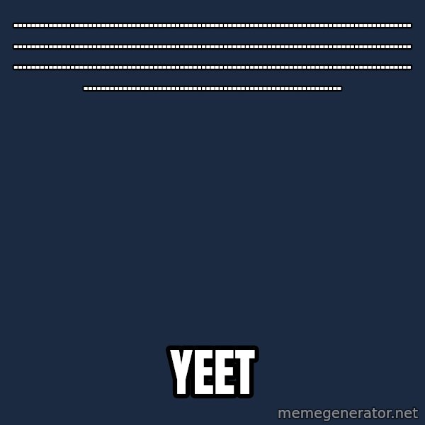 old lady meme: ............................................................................................................................................................................................................................................................................................................................................ / yeet
