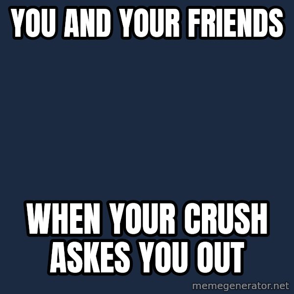 african kids dancing meme: you and your friends / when your crush askes you out