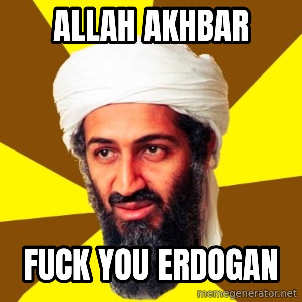 Osama meme: Allah akhbar / Fuck you Erdogan