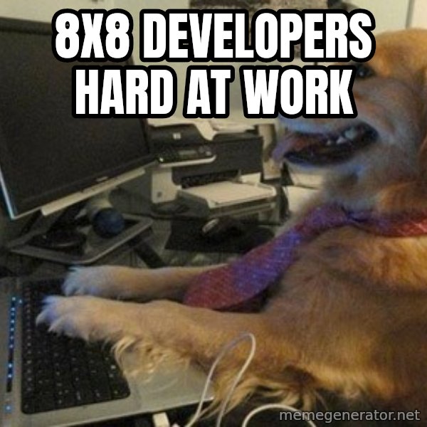 I have no idea what I'm doing - Dog with Tie meme: 8x8 Developers hard at work