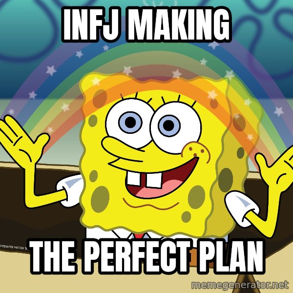 spongebob rainbow meme: Infj making / The perfect plan