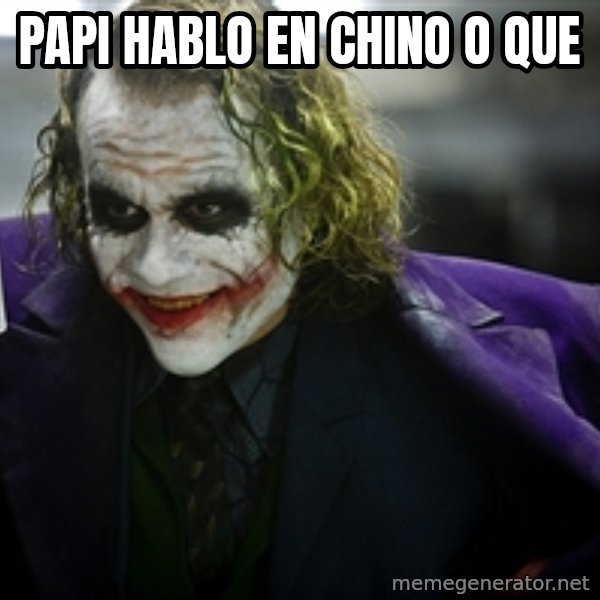 joker meme: Papi hablo en Chino o que