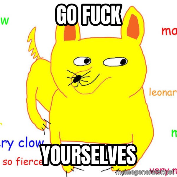 Grumpy Cat  meme: Go fuck / Yourselves