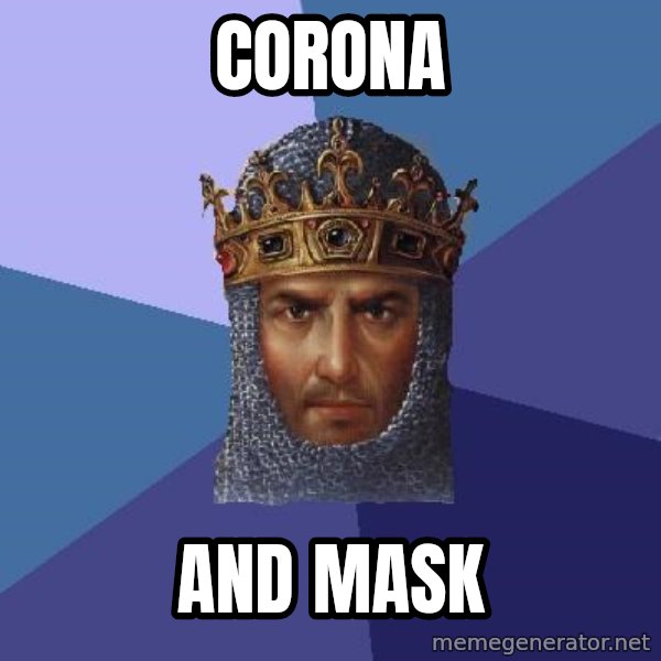 Age Of Empires meme: CORONA / AND MASK