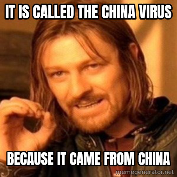 One Does Not Simply meme: it is called the china virus / because it came from china