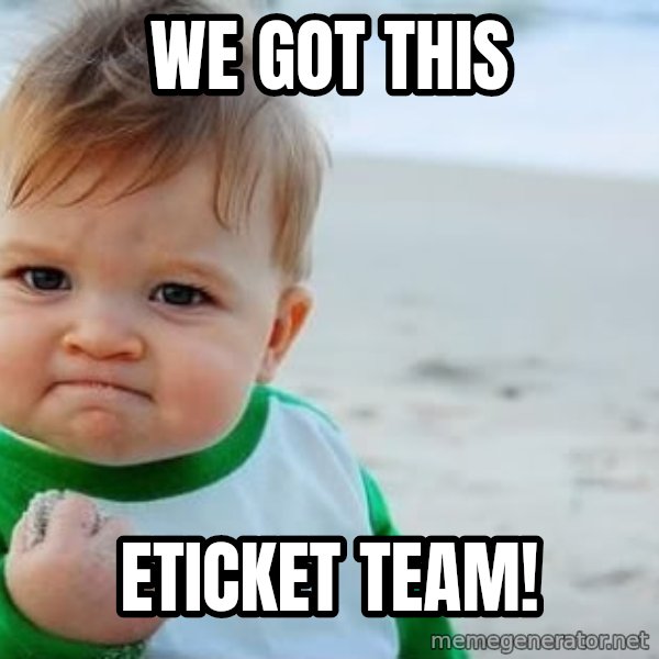 fist pump baby meme: we got this / eTicket Team!