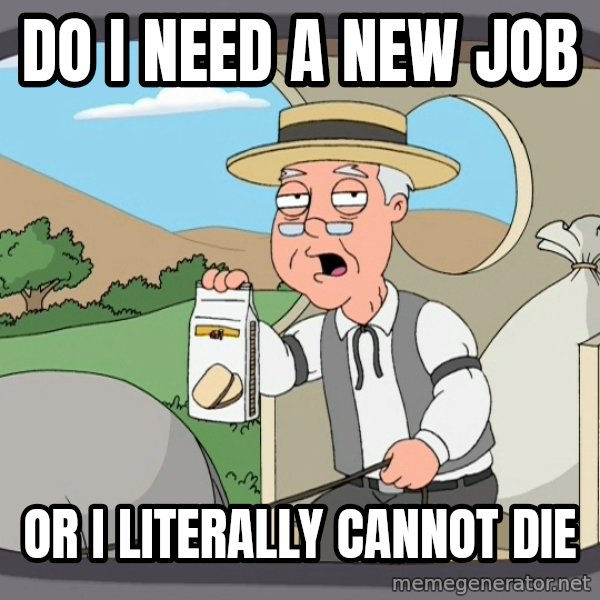 Pepperidge Farm Remembers Meme meme: Do I need a new job / or I literally cannot die