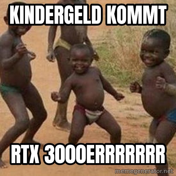 african children dancing meme: Kindergeld kommt / RTX 3000errrrrrr