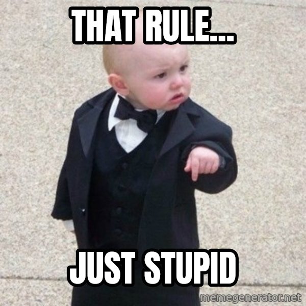 Mafia Baby meme: That rule... / just stupid