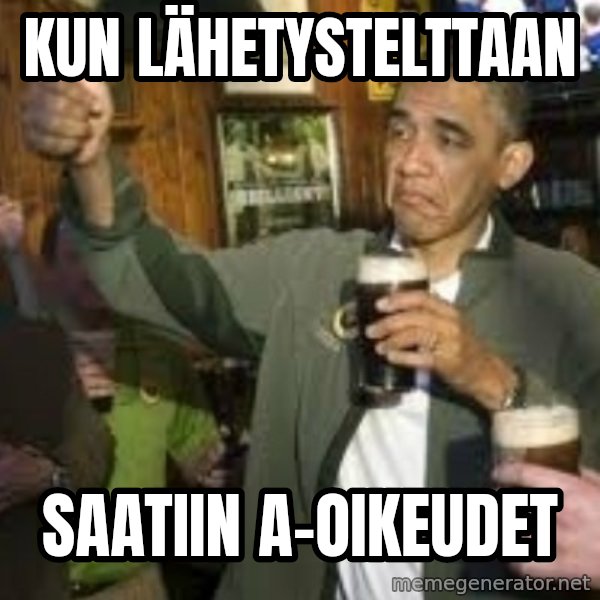obama beer meme: Kun lähetystelttaan / Saatiin a-oikeudet