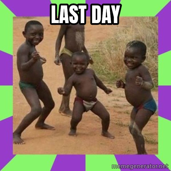 african kids dancing meme: last day