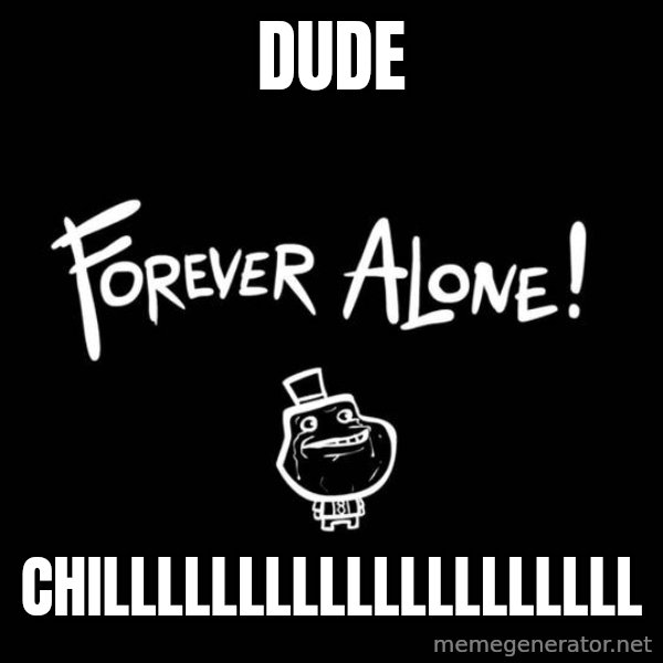 Chill Out Lemur meme: dude / chillllllllllllllllllll
