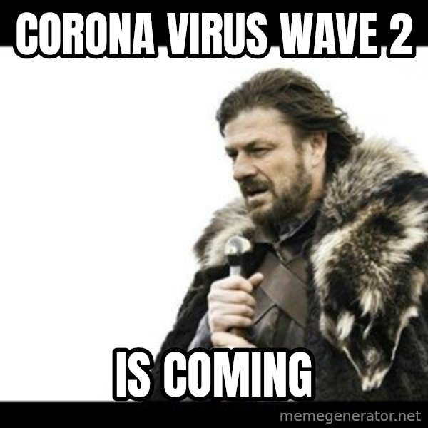 Winter is Coming meme: corona virus wave 2 / is coming