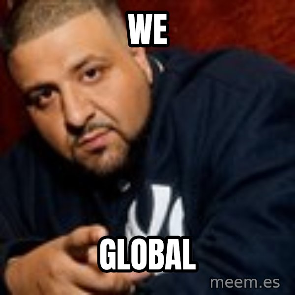 Dj Khaled Liar meme: We / Global