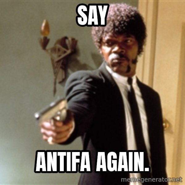 Samuel L Jackson meme: Say / Antifa again.
