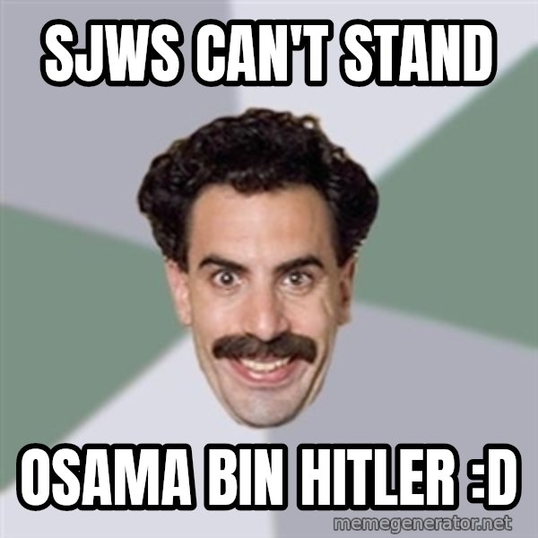 Advice Borat meme: SJWs can't stand / Osama bin Hitler :D