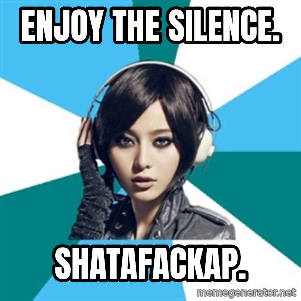 Crafty Interpreter meme: Enjoy the silence. / Shatafackap.