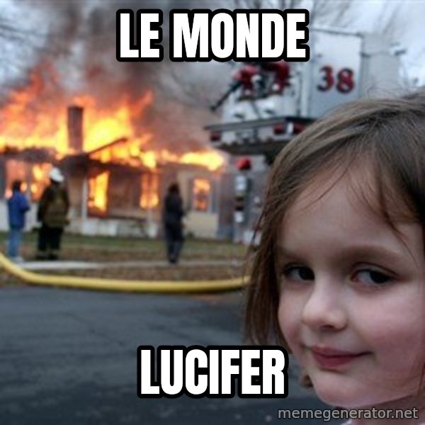 Disaster Girl meme: Le monde / Lucifer
