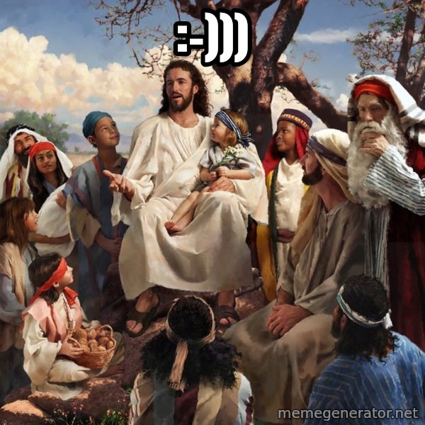storytime jesus meme: :-)))