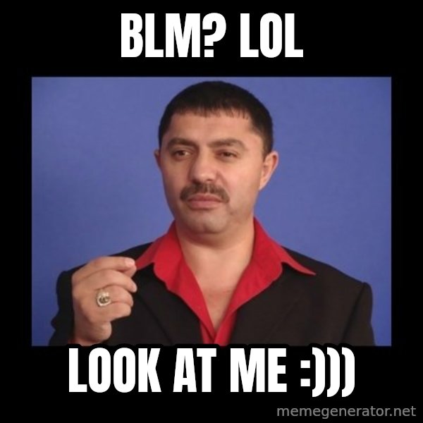 Manelistul Nicolae Guta meme: BLM? LOL / Look at me :)))