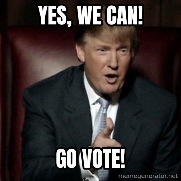 Donald Trump meme: Yes, we can! / Go vote!