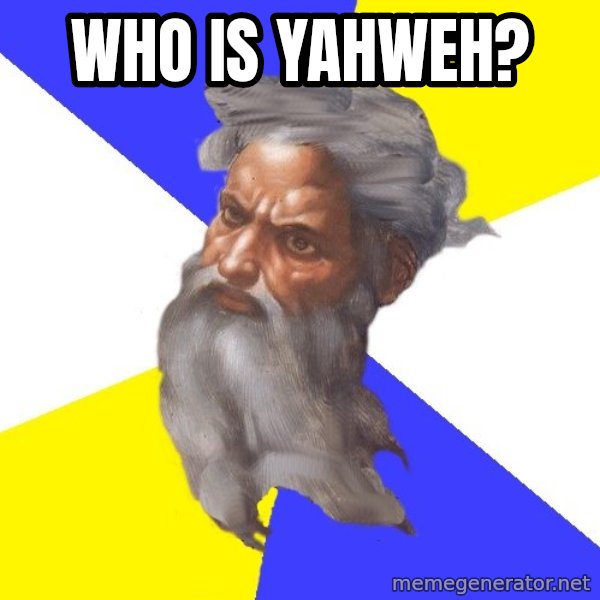 God meme: who is yahweh?