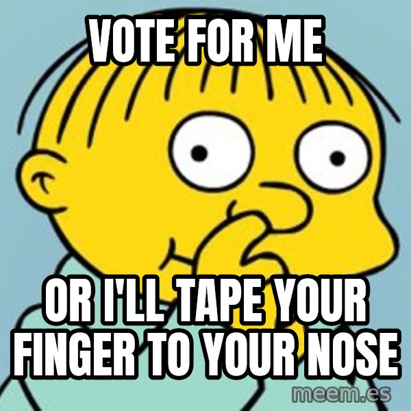 Ralph Wiggum Picking Nose Landscape meme: Vote for me / Or I'll tape your finger to your nose