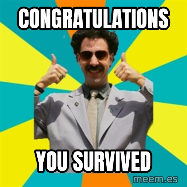 Borat Meme meme: Congratulations / You Survived